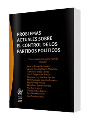 PROBLEMAS ACTUALES SOBRE EL CONTROL DE LOS PARTIDOS POLÍTICOS